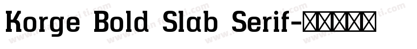 Korge Bold Slab Serif字体转换